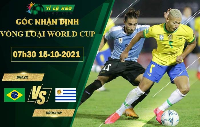 soi kèo Brazil vs Uruguay