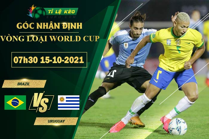 soi kèo Brazil vs Uruguay