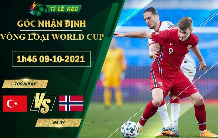 soi kèo Thổ Nhĩ Kỳ vs Na Uy