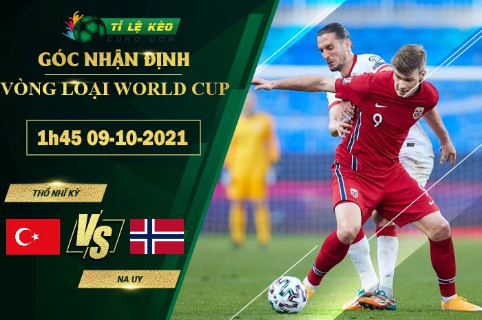 soi kèo Thổ Nhĩ Kỳ vs Na Uy