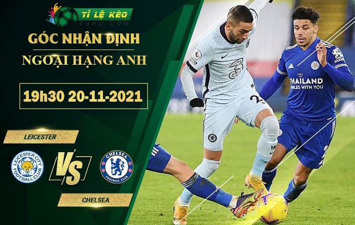 soi kèo Leicester vs Chelsea