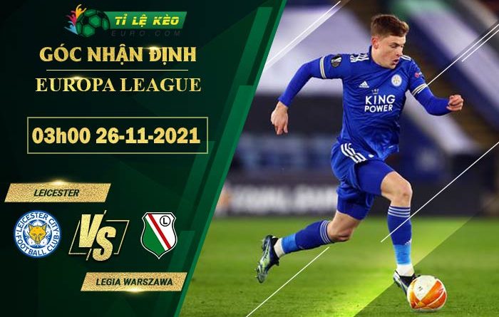 soi kèo Leicester vs Legia Warszawa,