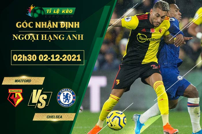 soi kèo Watford vs Chelsea