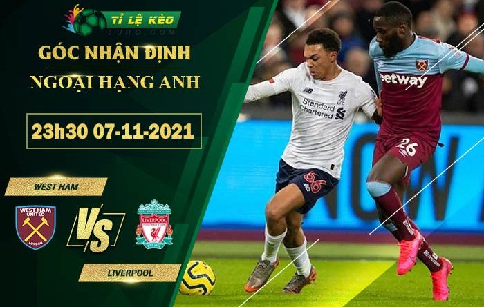 soi-keo-tran-dau-West-Ham-vs-Liverpool-07-11-2021