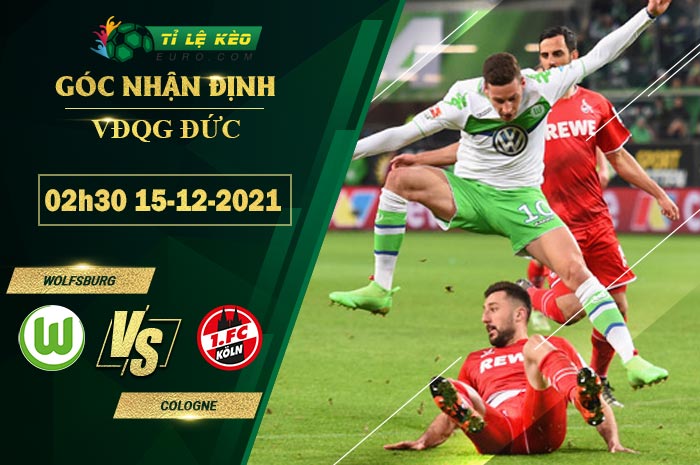soi kèo Wolfsburg vs Cologne