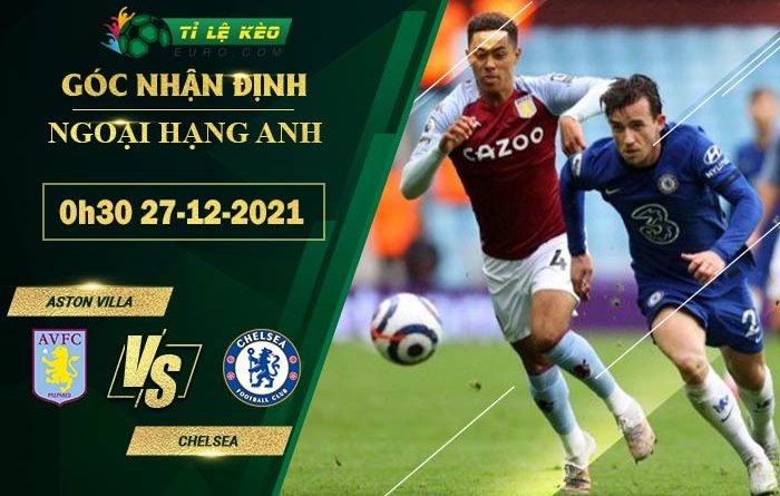 soi kèo Aston Villa vs Chelsea