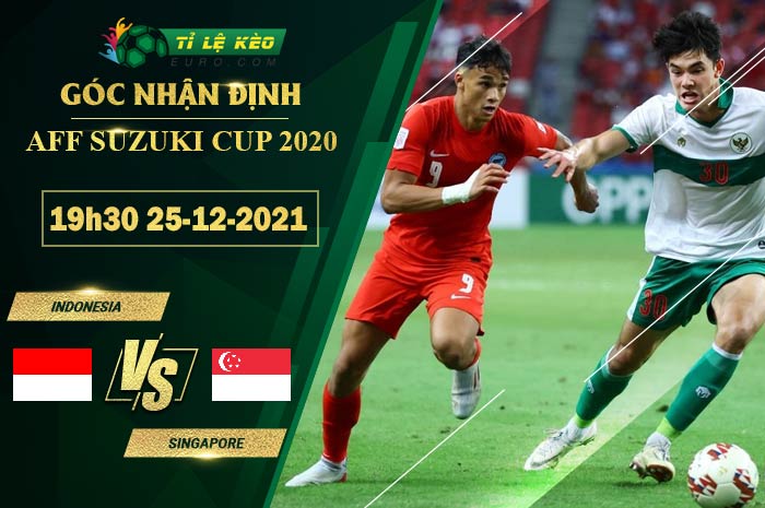 soi kèo  Indonesia vs Singapore
