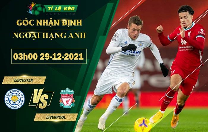 soi kèo Leicester vs Liverpool