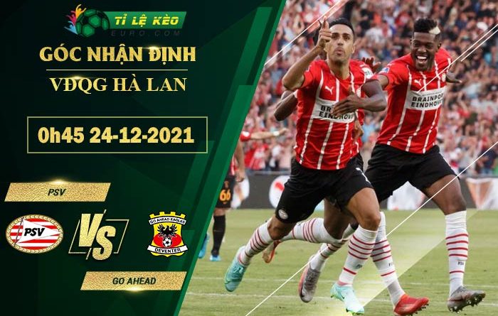 soi kèo PSV vs Go Ahead