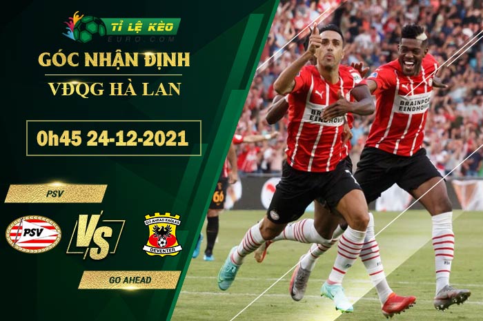 soi kèo  PSV vs Go Ahead
