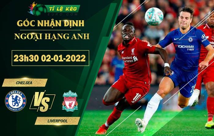 soi kèo Chelsea vs Liverpool