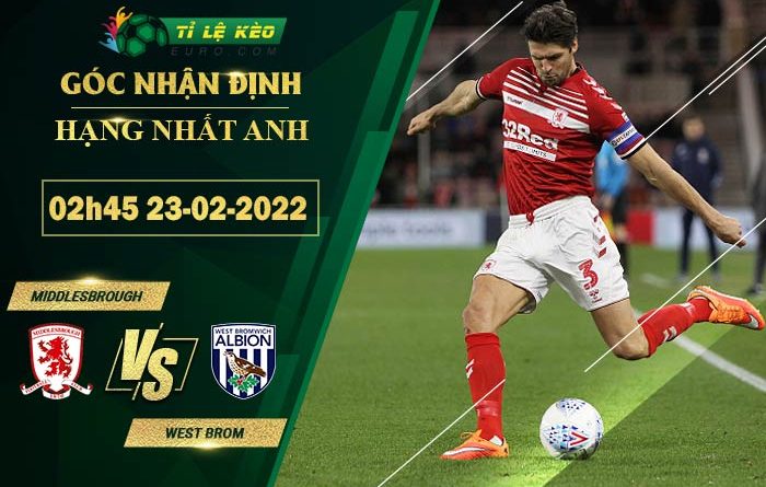 chi tiết kèo đấu Middlesbrough vs West Brom