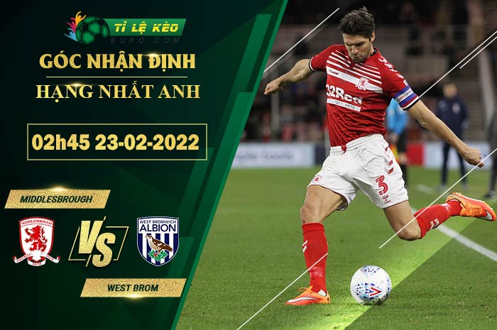 chi tiết kèo đấu Middlesbrough vs West Brom