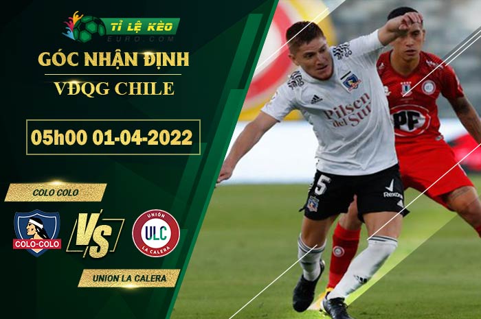 soi kèo Colo Colo vs Union La Calera
