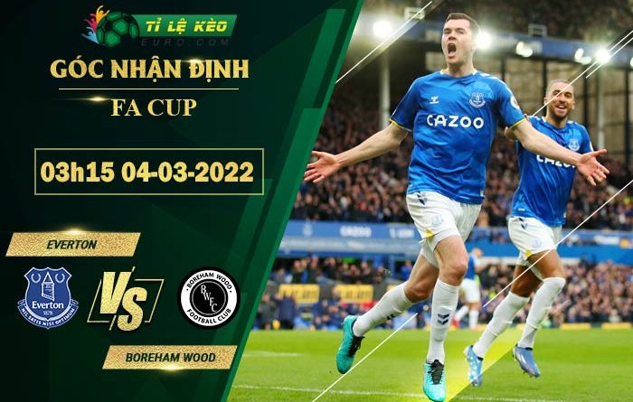soi kèo Everton vs Boreham Wood