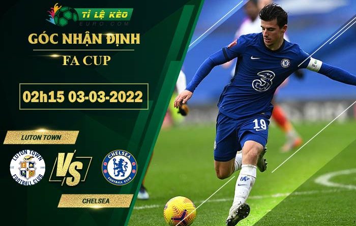 soi kèo Luton Town vs Chelsea