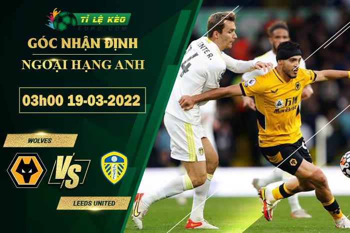 soi kèo Wolves vs Leeds United
