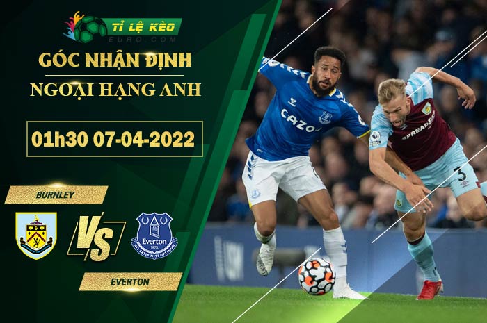 chi tiết kèo đấu Burnley vs Everton