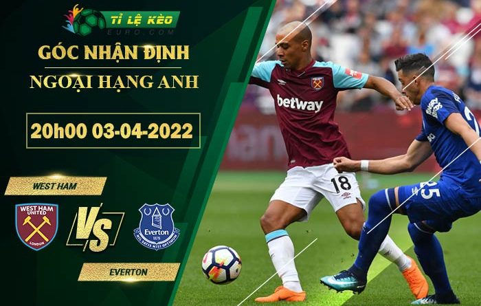 soi kèo West Ham vs Everton