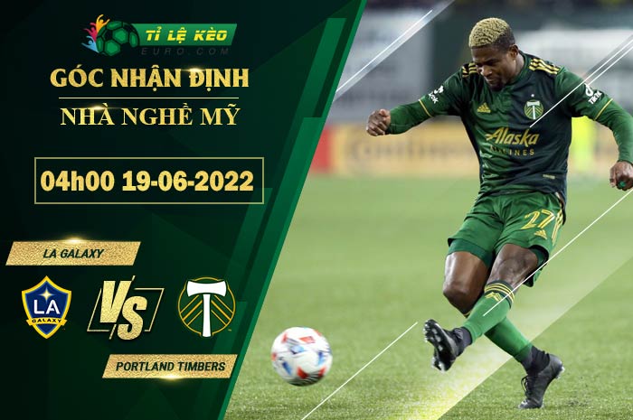 soi kèo LA Galaxy vs Portland Timbers