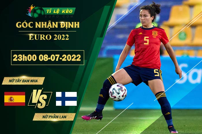 soi kèo Nu Tay Ban Nha vs Nu Phan Lan