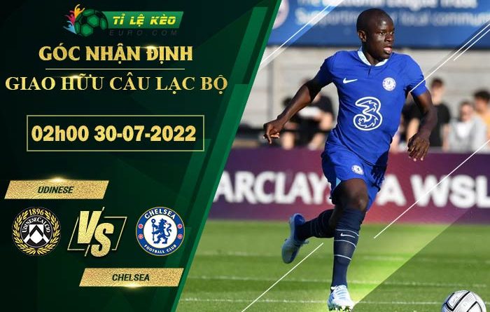 soi kèo Udinese vs Chelsea