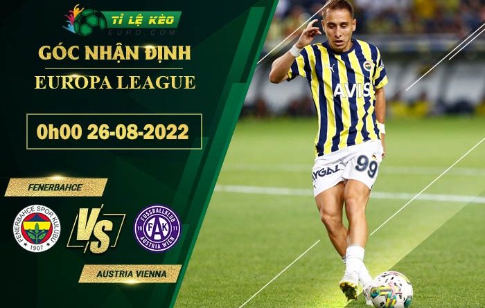 soi kèo Fenerbahce vs Austria Vienna