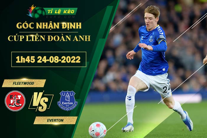 soi kèo Fleetwood Town vs Everton
