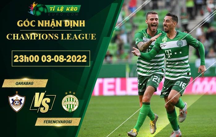 soi kèo Qarabag vs Ferencvarosi