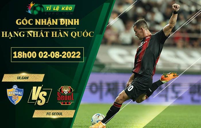 soi kèo Ulsan Hyundai vs FC Seoul