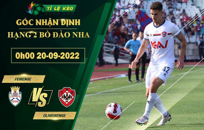 soi kèo Feirense vs Oliveirense
