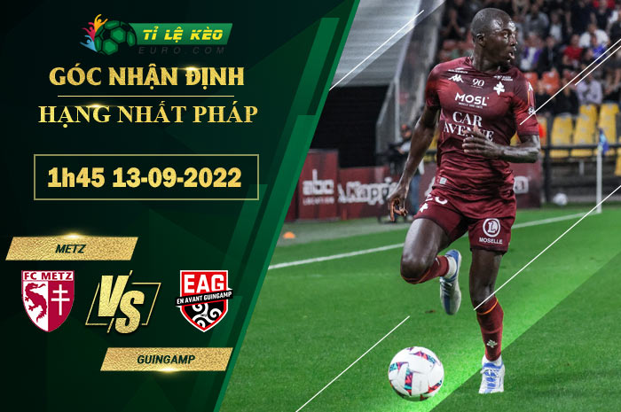 soi kèo Metz vs Guingamp