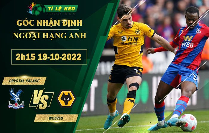 soi kèo Crystal Palace vs Wolves