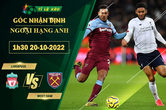 soi kèo Liverpool vs West Ham