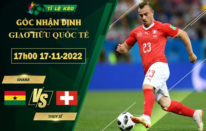 soi kèo Ghana vs Thụy Sĩ