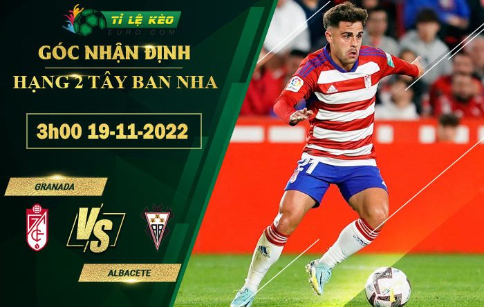 soi kèo Granada vs Albacete