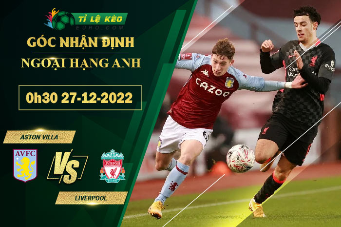soi-keo-tran-dau-Aston-Villa-vs-Liverpool-27-12-2022