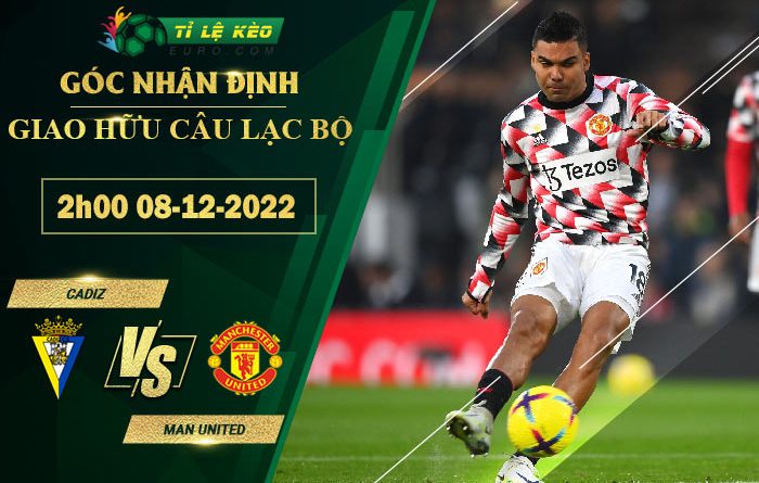 soi kèo Cadiz vs Man United