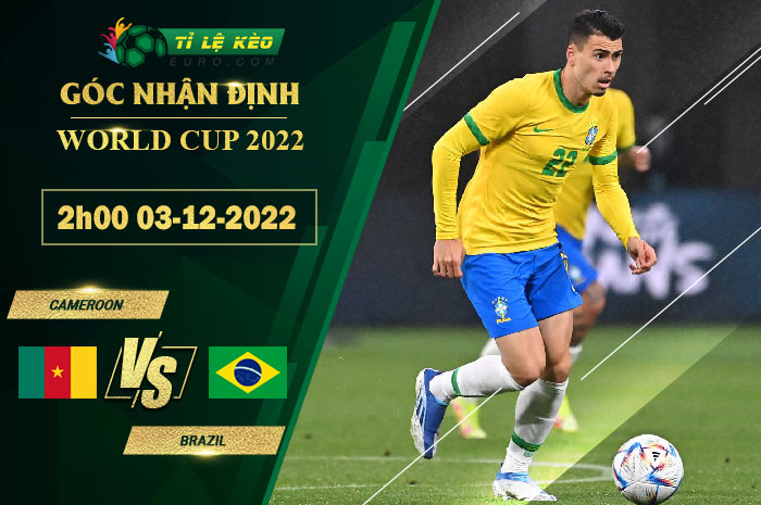 soi kèo Cameroon vs Brazil