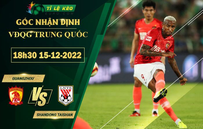 soi kèo Guangzhou vs Shandong Taishan