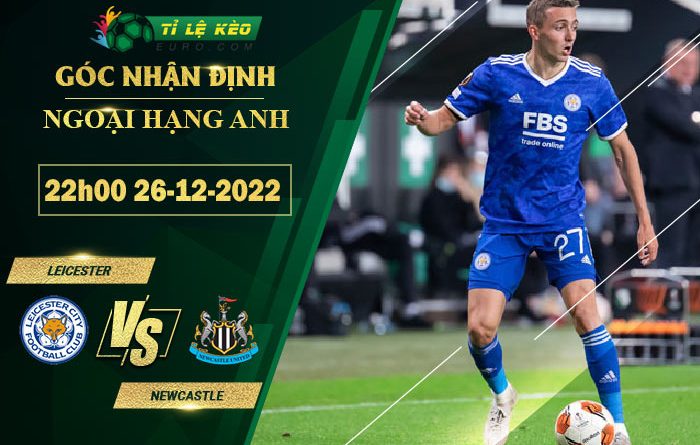soi kèo Leicester vs Newcastle