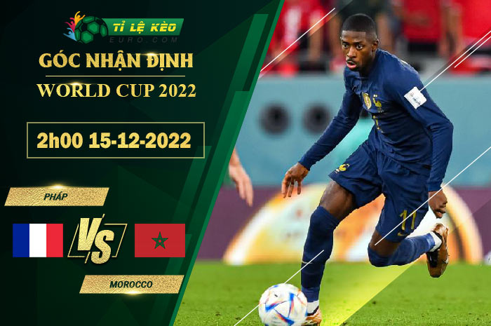 soi kèo Pháp vs Morocco