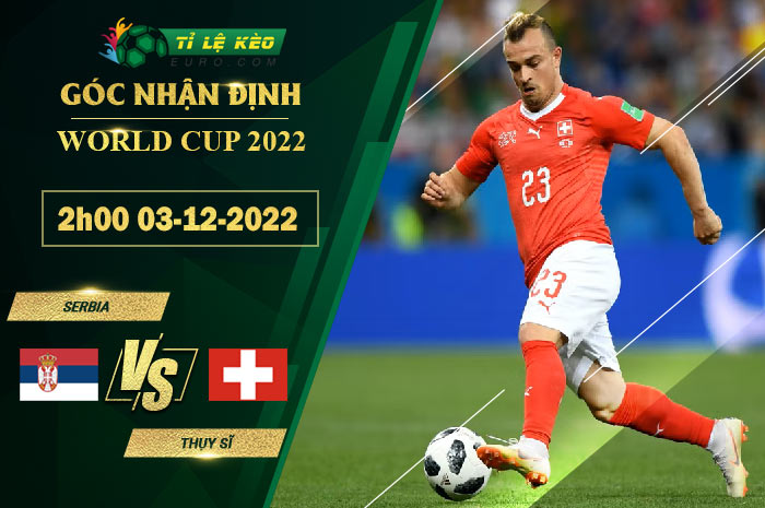 soi kèo Serbia vs Thụy Sĩ