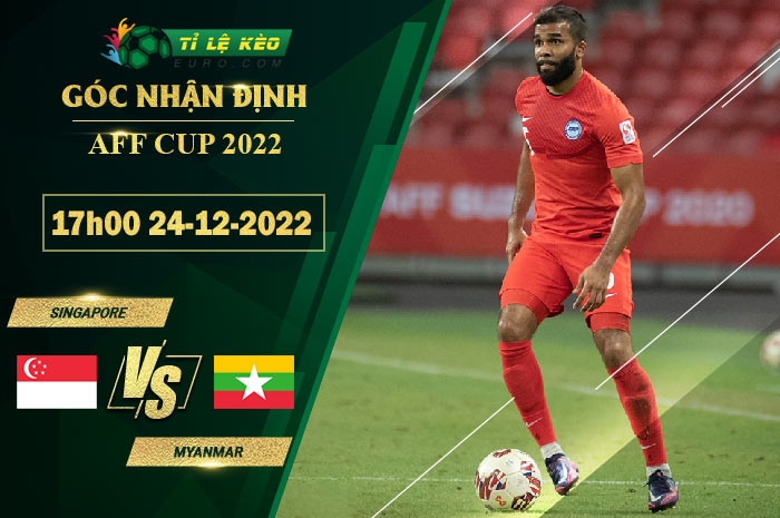 soi kèo Singapore vs Myanmar