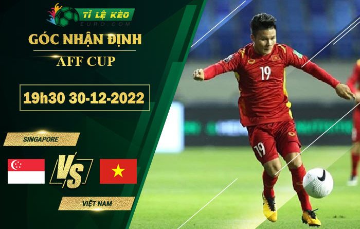 soi kèo Singapore vs Việt Nam