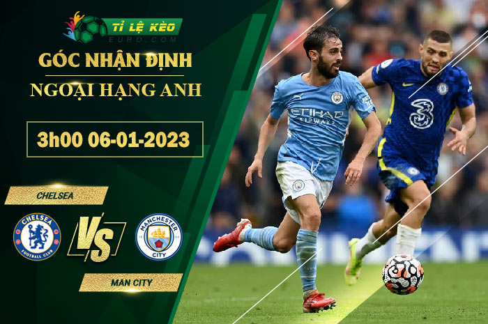 soi kèo Chelsea vs Man City