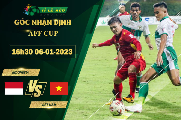 soi kèo Indonesia vs Việt Nam