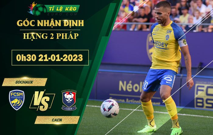 soi kèo Sochaux vs Caen