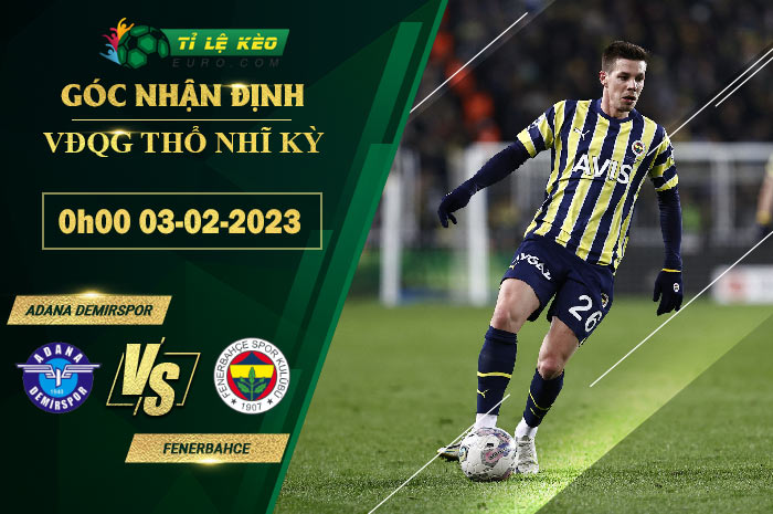 soi kèo Adana Demirspor vs Fenerbahce