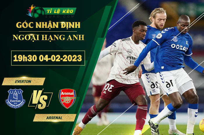 soi kèo Everton vs Arsenal